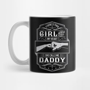 This Girl Stole My Heart She Calls Me Daddy Mug